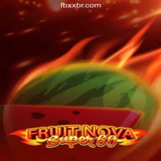 FruitNovaSuper60: Your Ultimate Guide to XXBR.COM Oficial Slots Brasil #1